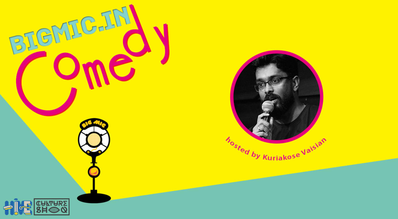 BIGMIC.in Comedy Open Mic hosted by Kuriakose Vaisian