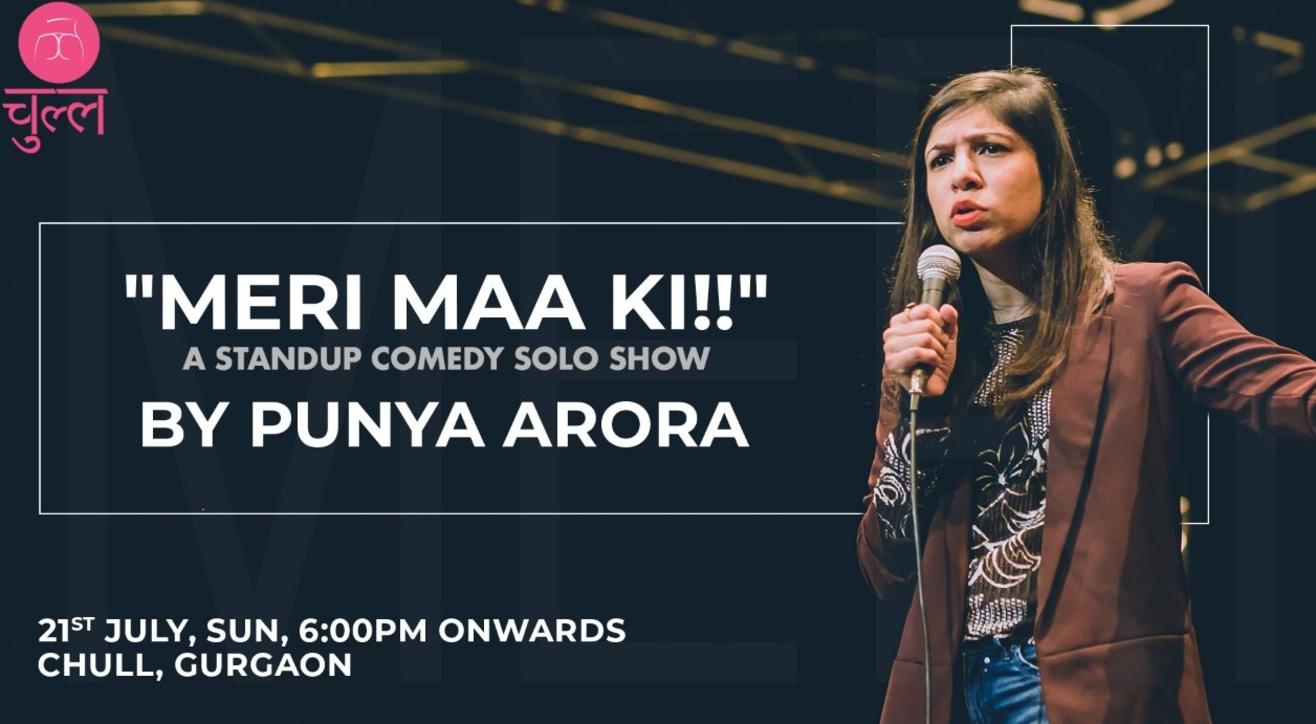 "Meri maa ki" - A Stand up solo by Punya Arora