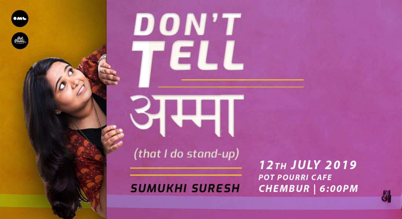 Don't Tell Amma-Stand-up by Sumukhi Suresh | Mumbai