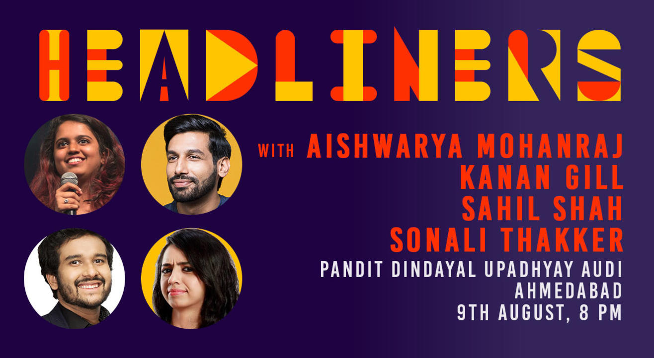 Headliners ft Aishwarya Mohanraj, Kanan Gill, Sahil Shah, Sonali Thakker
