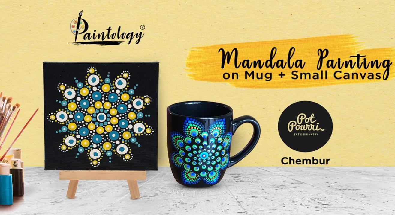 Mandala Painting on Mug + Mini Canvas ,Chembur 