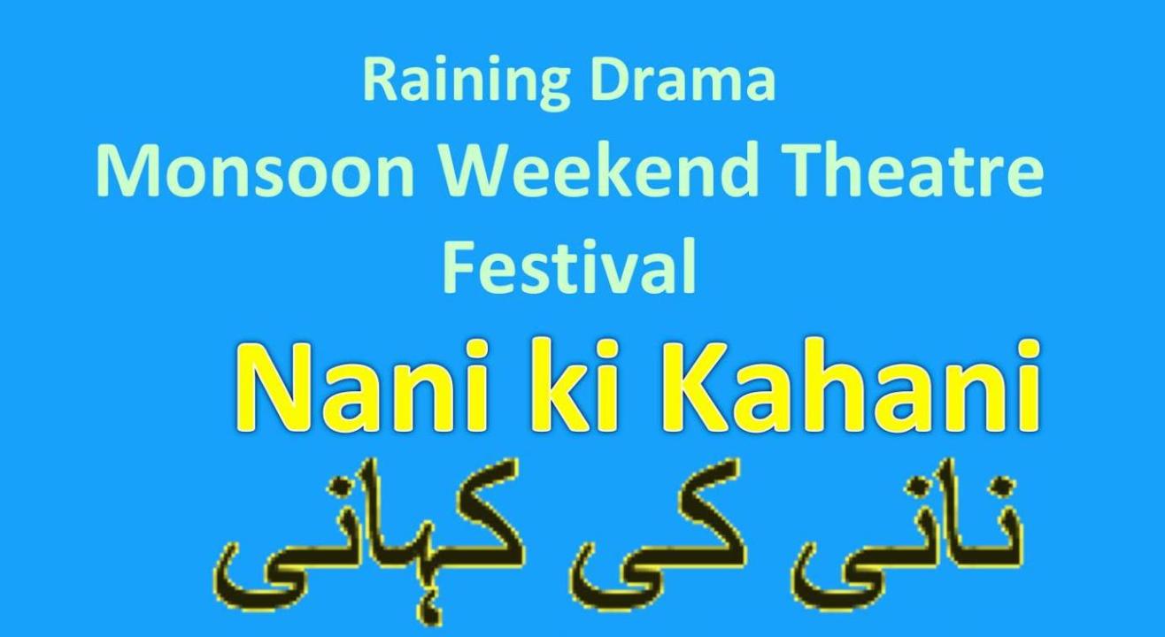 Nani Ki Kahani - Raining Drama Monsoon Weekend Theatre Festival