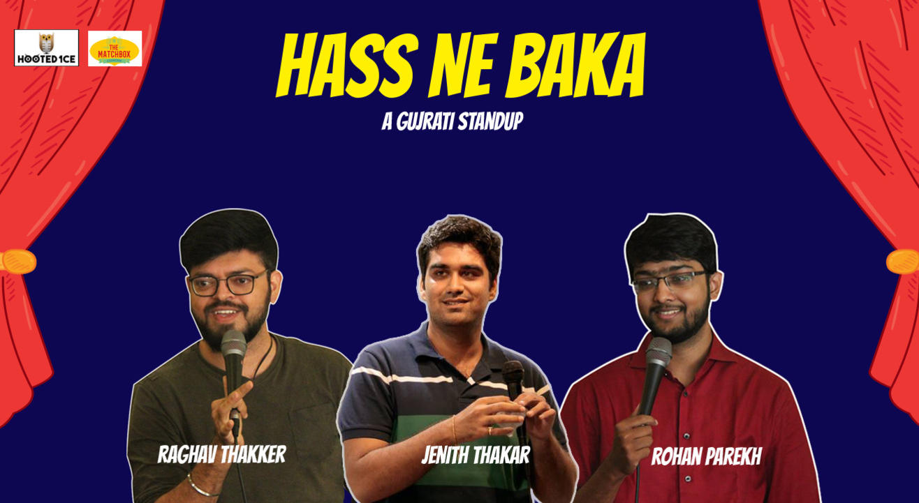 Hass Ne Baka – A Gujrati Standup