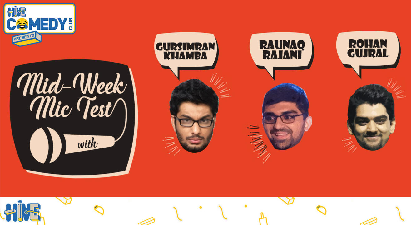 Mid-week Mic Test with Khamba, Rohan and Raunaq