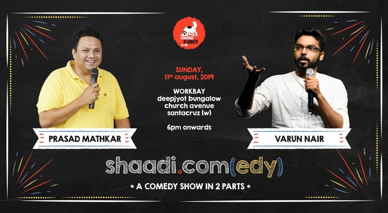 shaadi.com(edy) - a comedy show in 2 parts