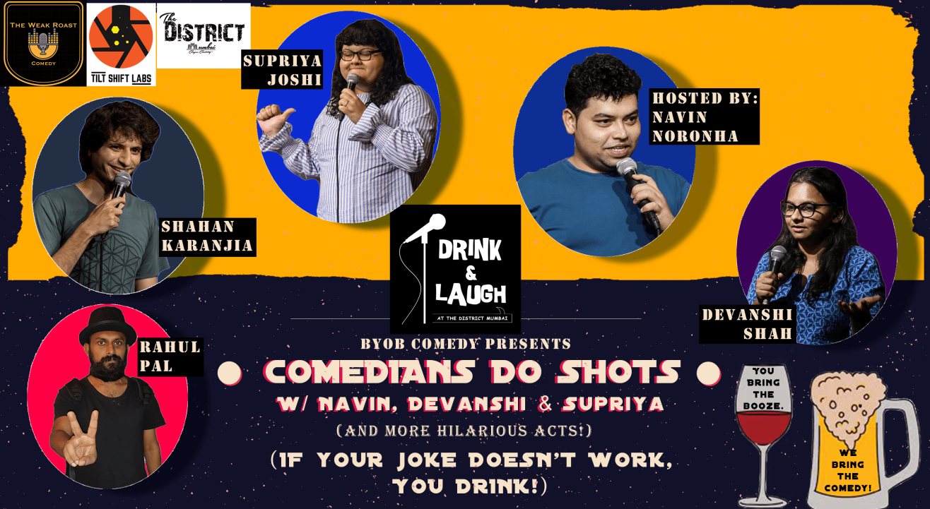 Comedians Do Shots w/ Navin, Devanshi & Supriya (BYOB Show)