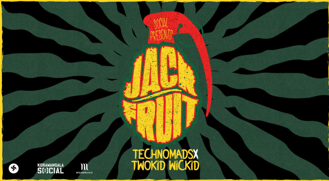 Social Presents Jackfruit ft. TechNomads + Twokid Wickid