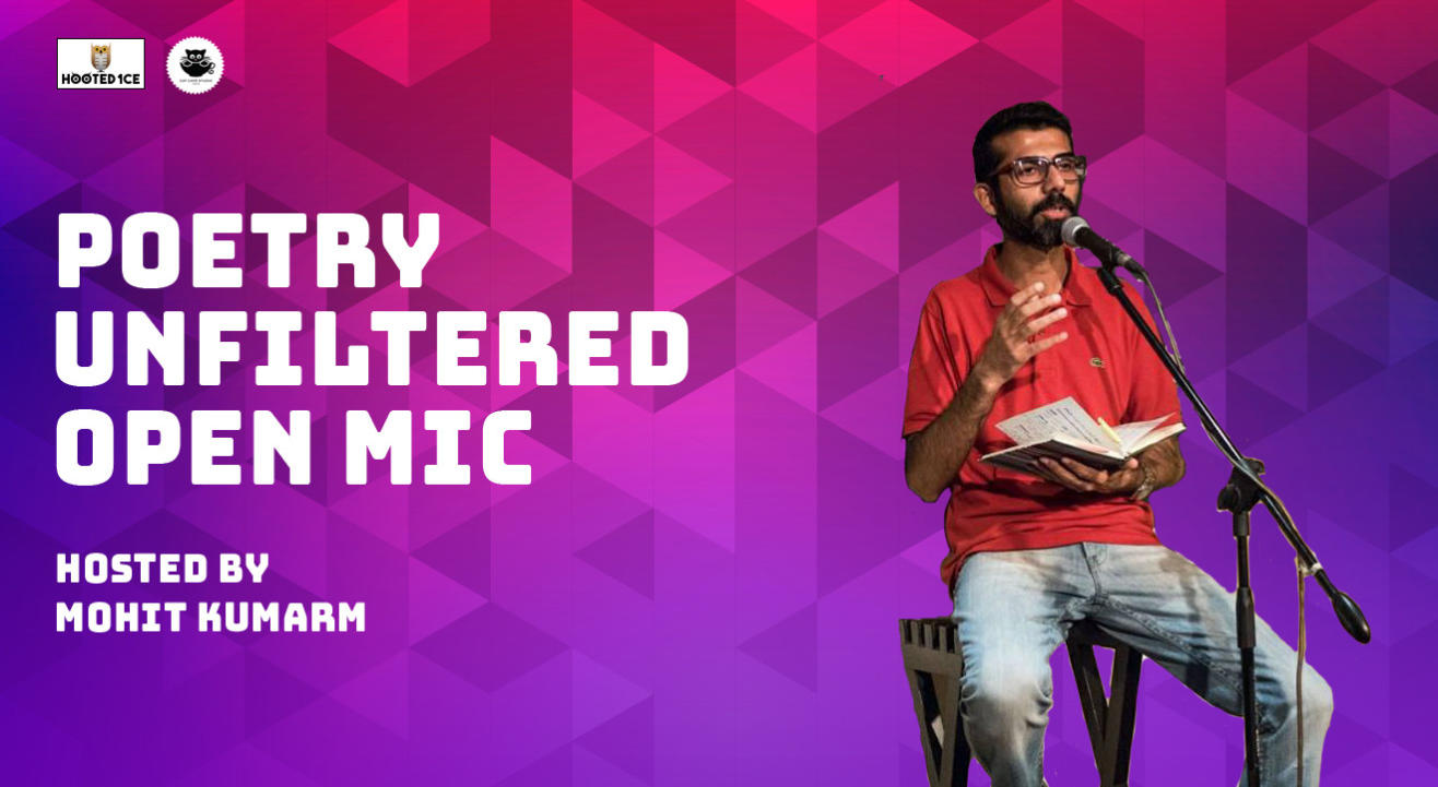 Poetry unfiltered Open Mic ft. Mohit  Kumarm