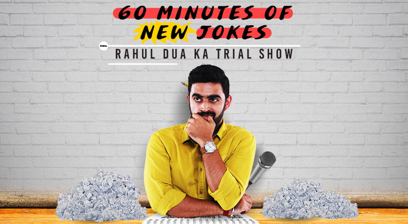 Trial Show ft. Rahul Dua - 60 minutes of new jokes