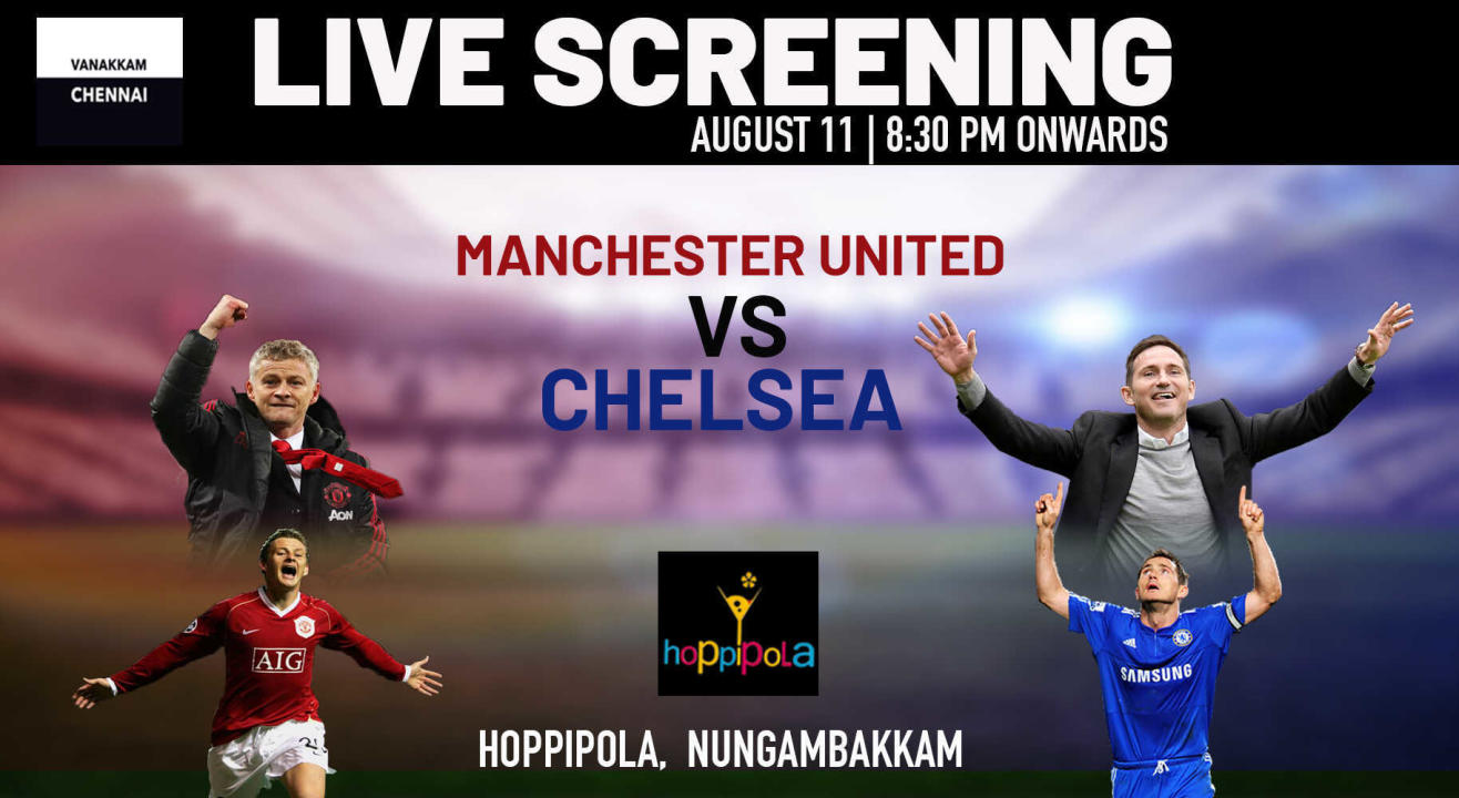 Live Screening : Manchester United vs Chelsea at Nungambakkam Hoppipola Chennai