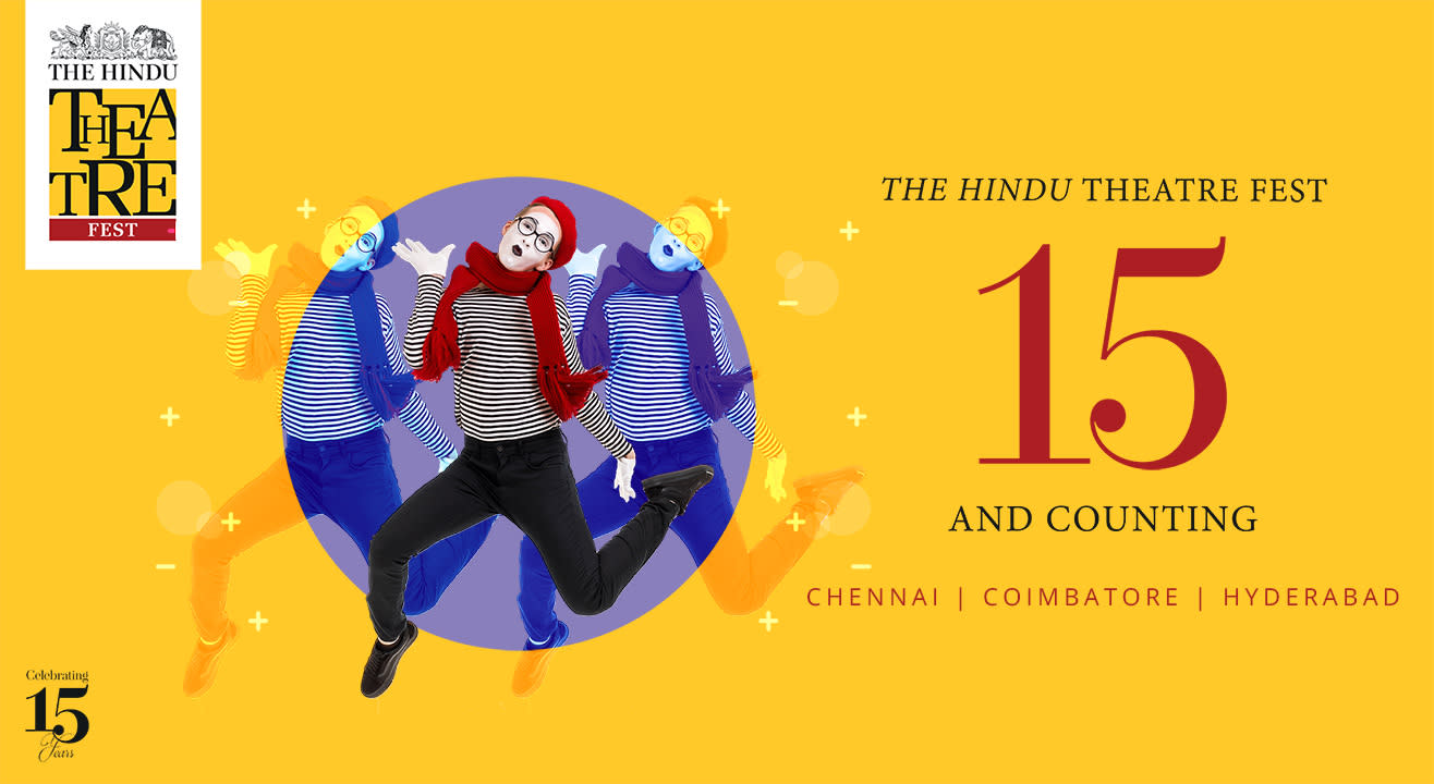 Watch life get staged at The Hindu Theatre Fest!