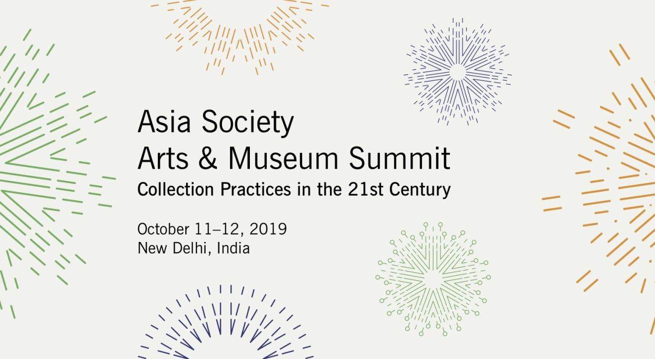 Asia Society Arts & Museum Summit: Collection Practices in the 21st Century