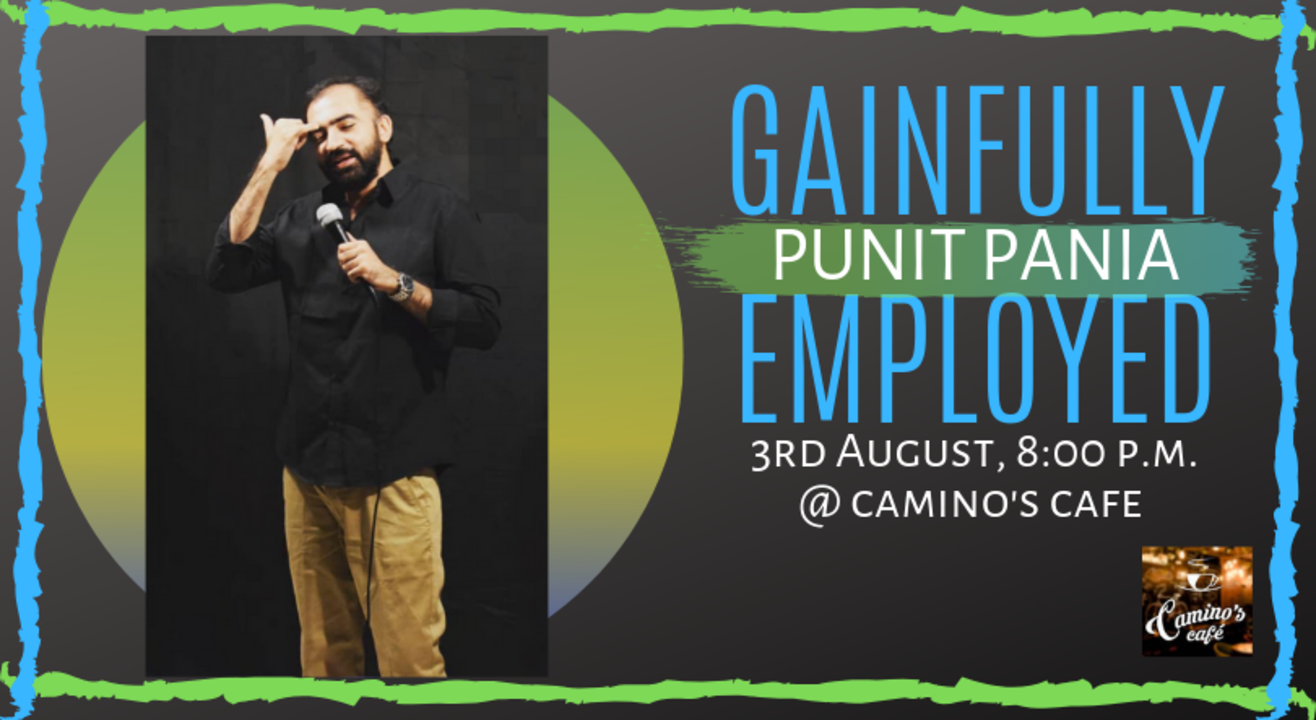 Gainfully Employed by Punit Pania