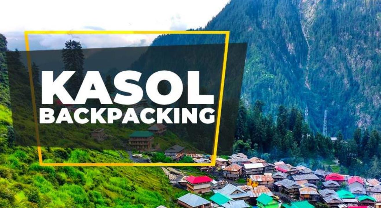 Explore A Paradise - Backpacking Trip to Kasol