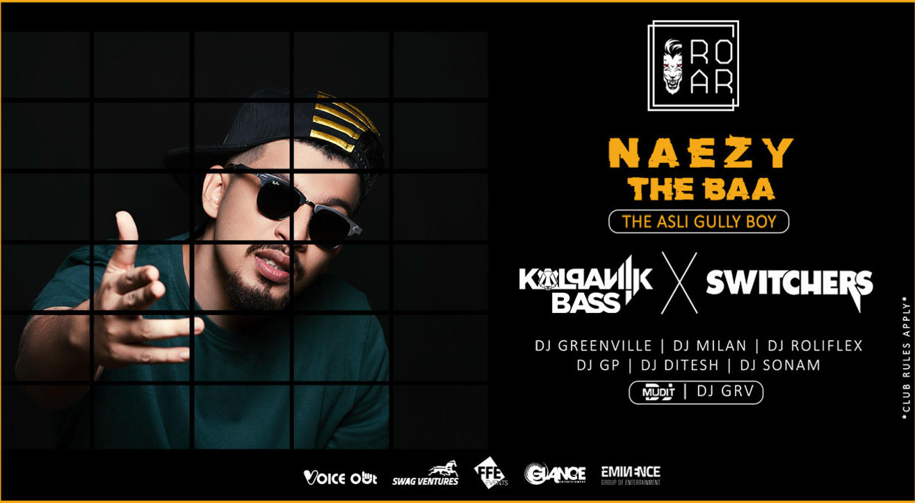 NAEZY The Baa w/ Kalpanik Bass & Switchers Live at Roar, New Delhi