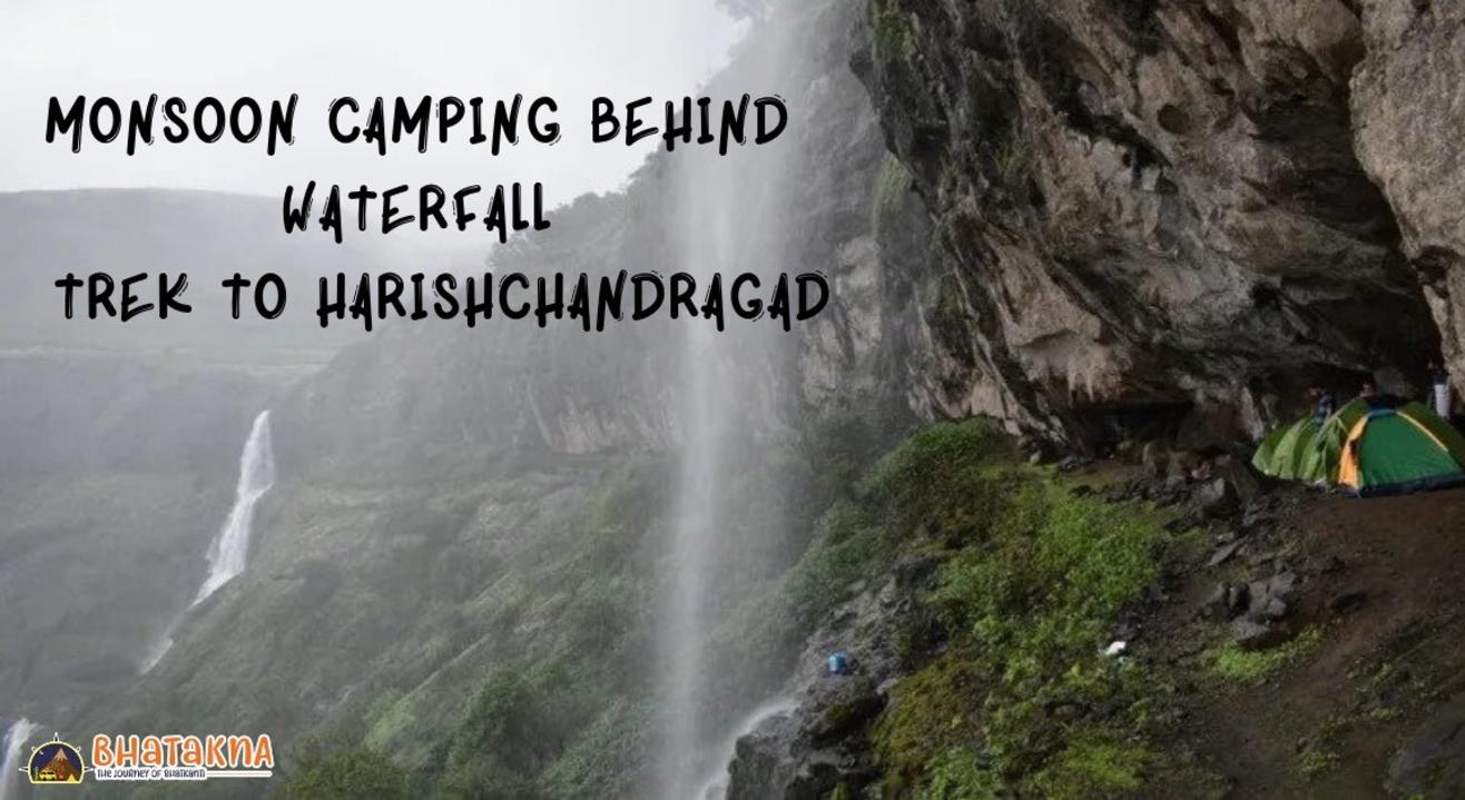 Monsoon Waterfall Caves Camping trek to Harishchandragad