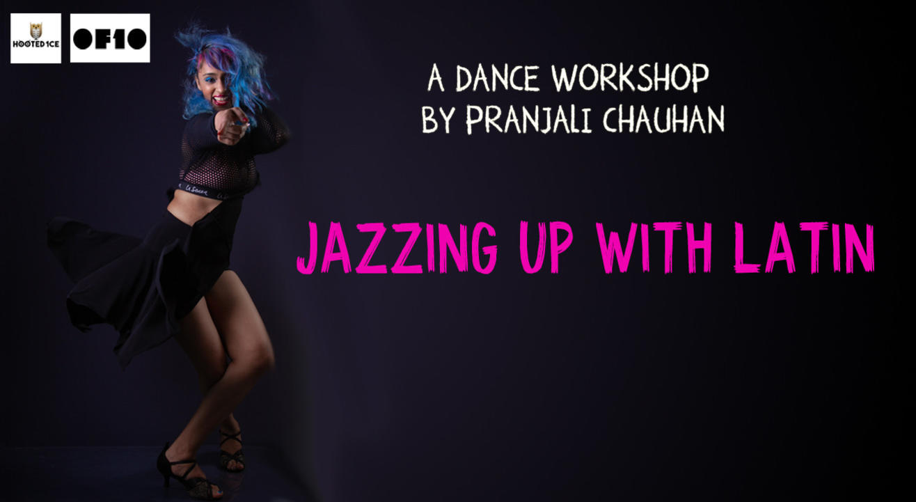 Jazzing up with Latin – A Dance Workshop By  Pranjali Chauhan