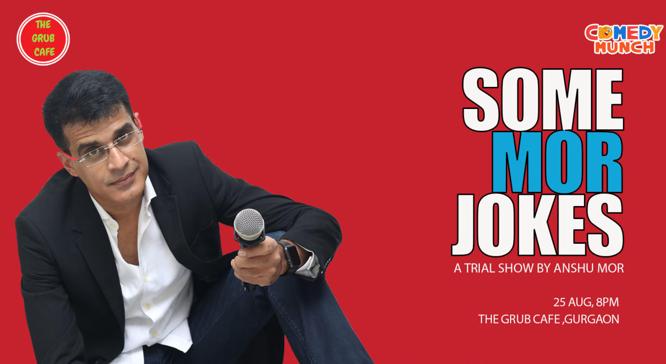 Some Mor Jokes (A Trial Show by Anshu Mor)
