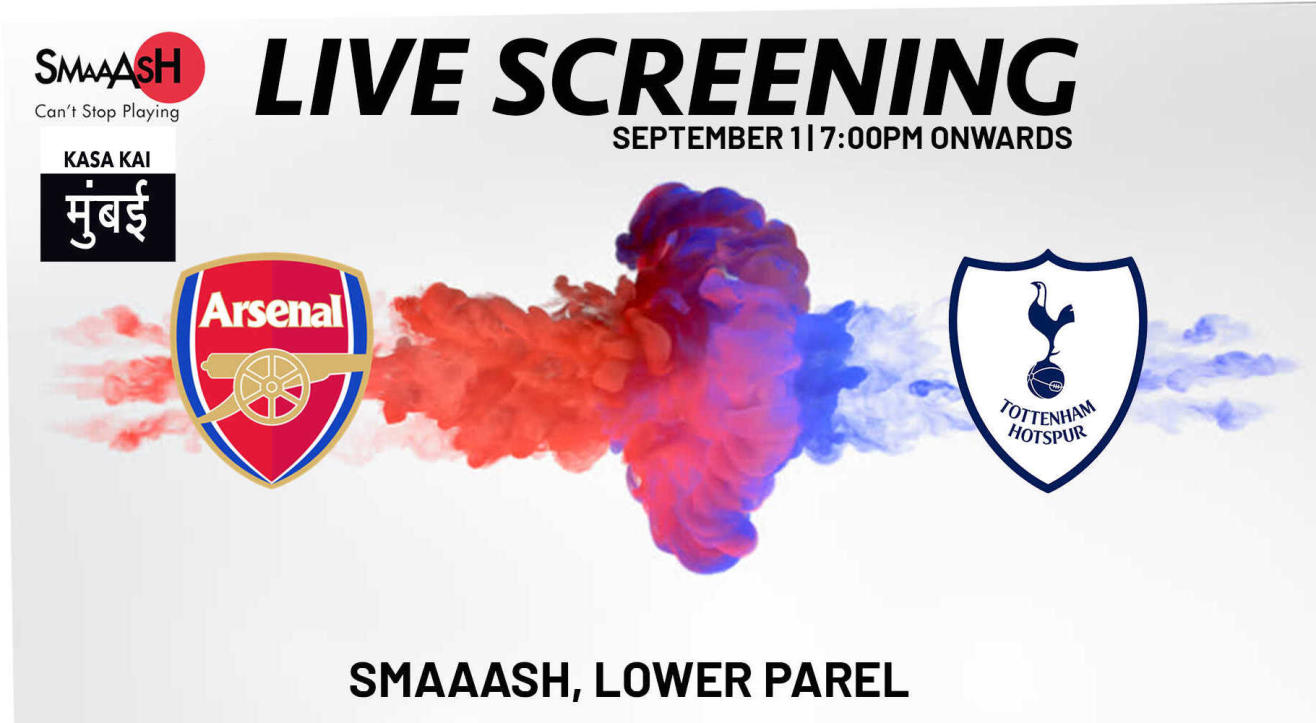 Live Screening: Arsenal vs Tottenham At Smaaash Lower Parel