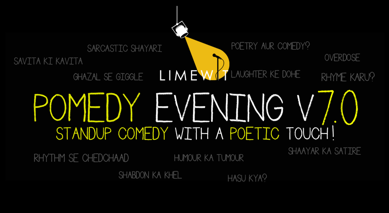 Pomedy Evening V7.0 by LIMEWIT Live – A Standup Comedy & Poetry Show