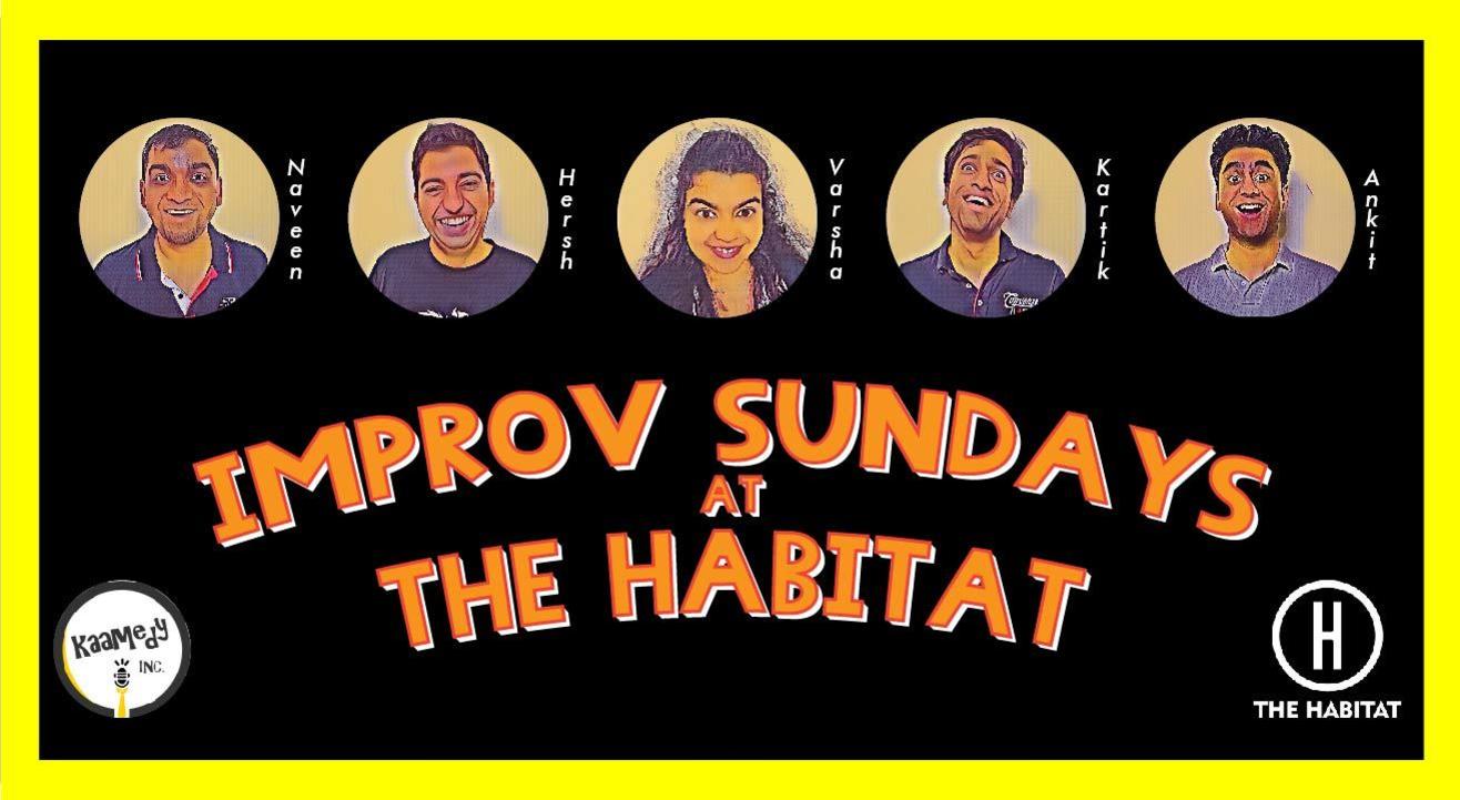 Improv Sundays at The Habitat ft. Kaamedy inc.