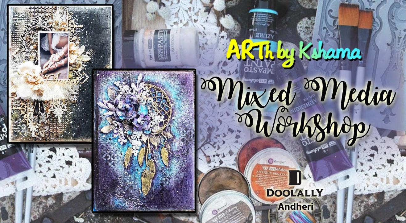 Mixed Media Workshop- ARTh by Kshama