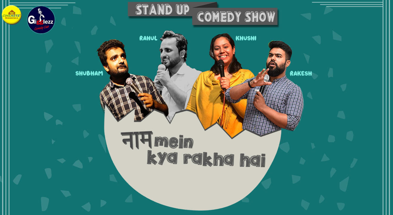 Naam Mein Kya Rakha Hai  :  Stand-up Comedy Show