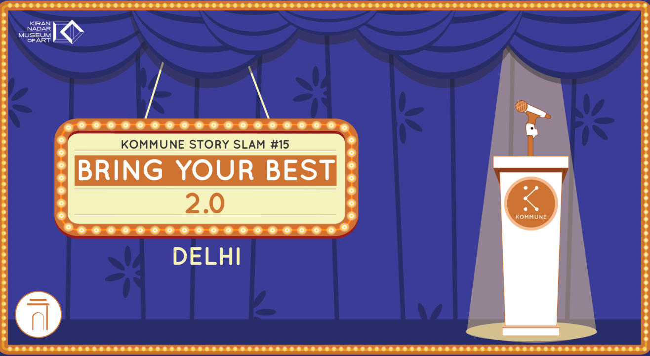 Kommune Presents : Bring Your Best Slam 2.0, Delhi