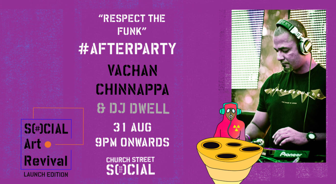 Respect The Funk: SocialArtRevival #AfterParty ft. Vachan Chinnappa