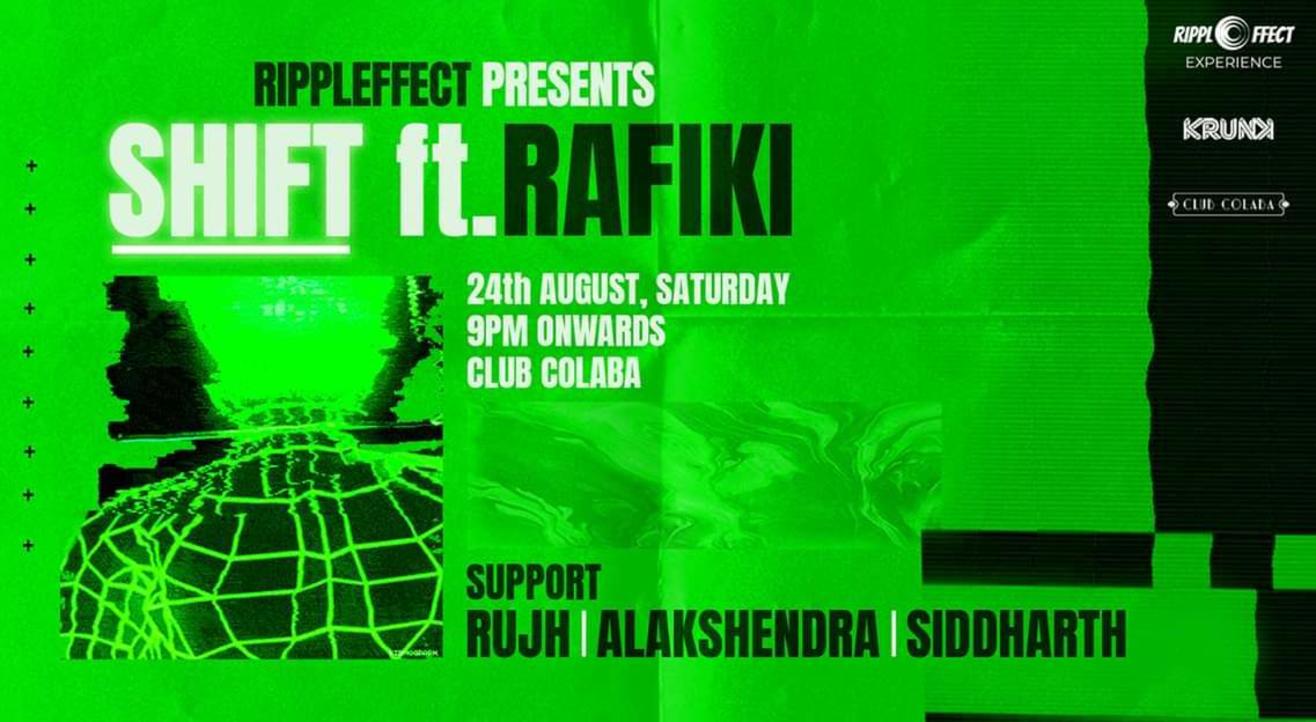 RIPPLEFFECT PRESENTS SHIFT ft. RAFIKI