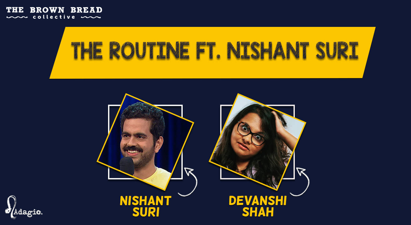 The Routine ft. Nishant Suri