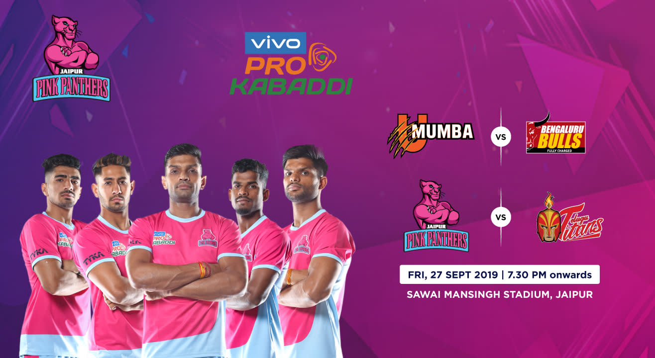 VIVO Pro Kabaddi 2019 - U Mumba vs Bengaluru Bulls and Jaipur Pink Panthers vs Telugu Titans