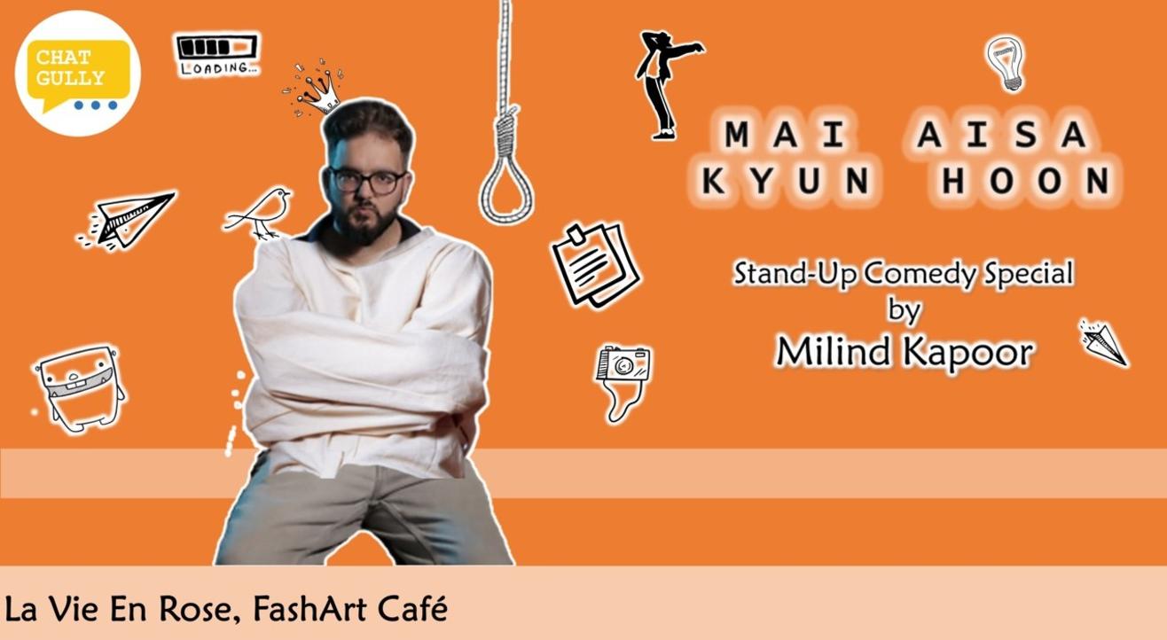 Mai Aisa Kyu Hoon - Stand-Up Trial Solo by Milind Kapoor