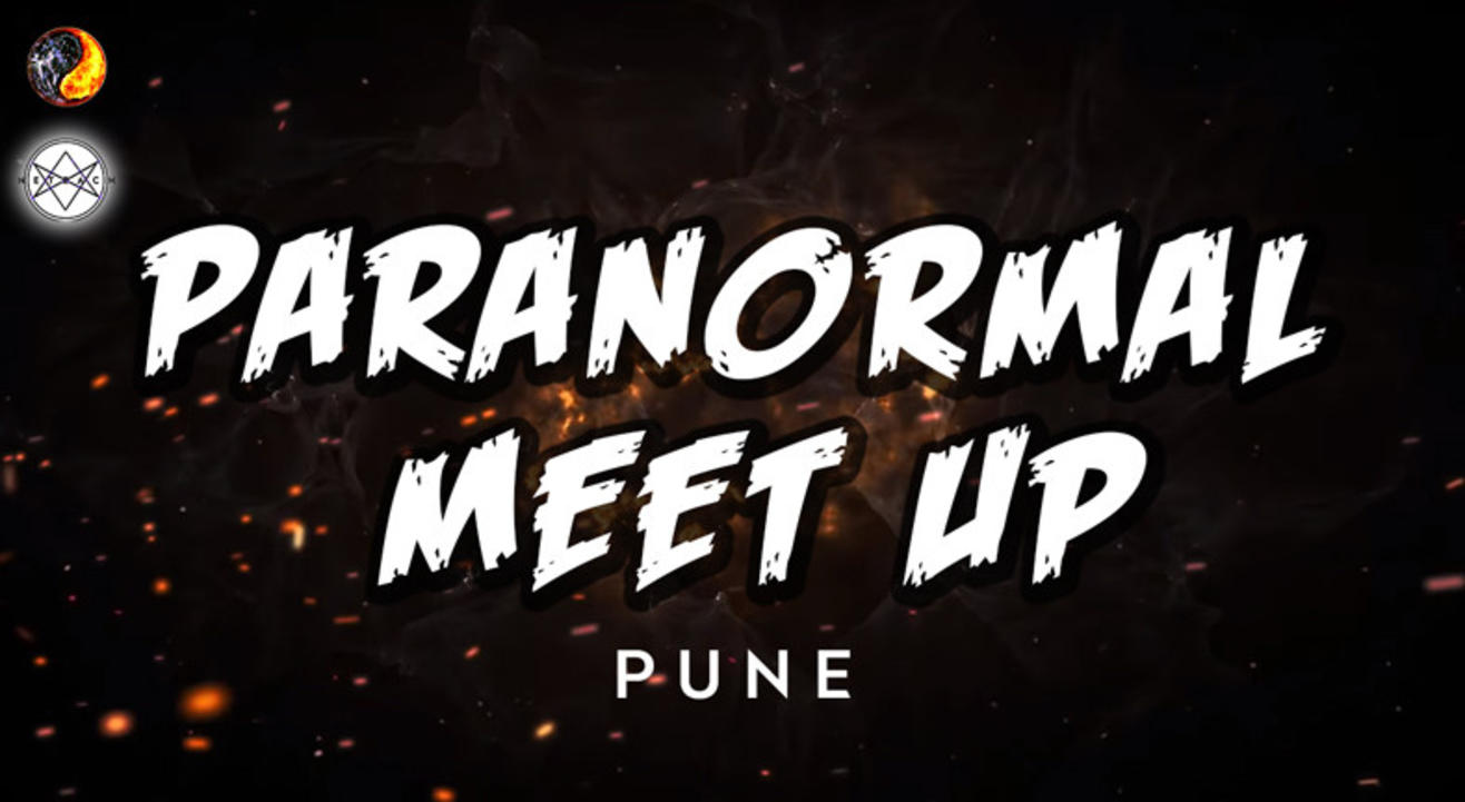 Paranormal Meet Up: Pune