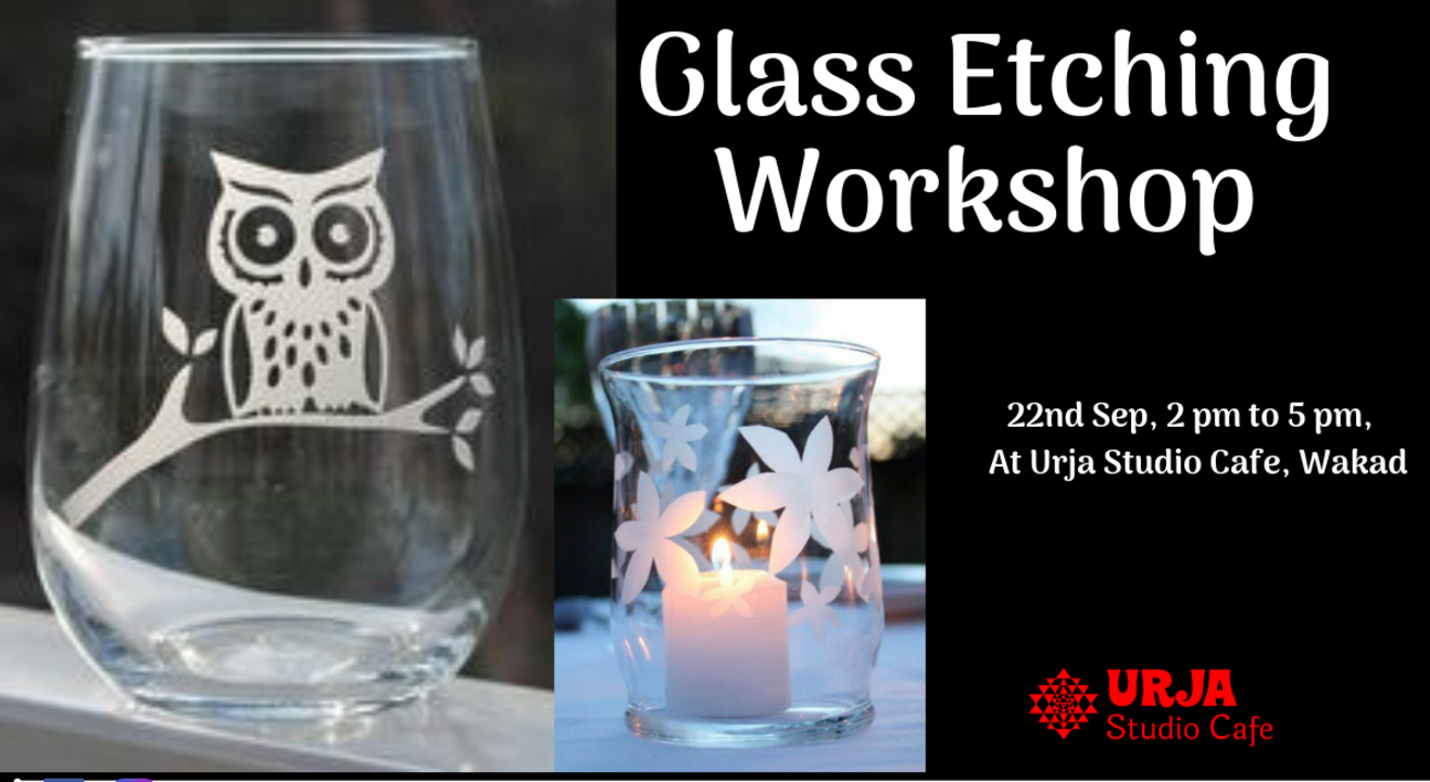 Glass Etching Workshop