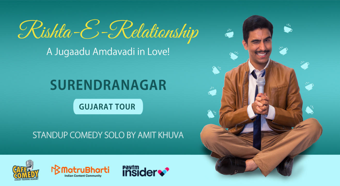 Rishta-E-Relationship by Amit Khuva : Live in Surendranagar