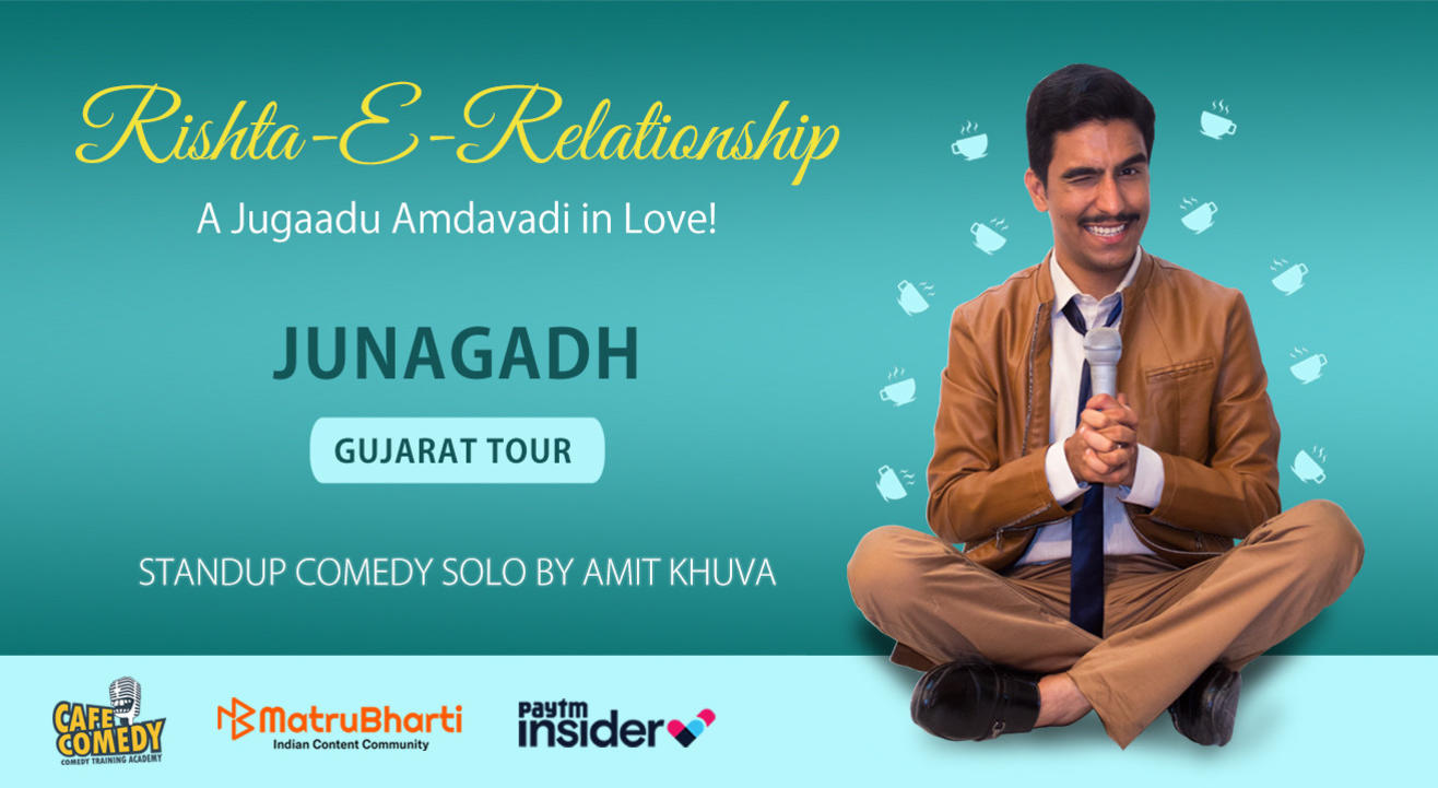 Rishta-E-Relationship by Amit Khuva : Live in Junagadh