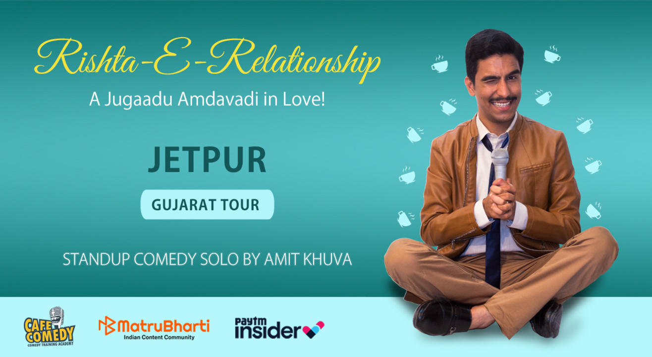 Rishta-E-Relationship by Amit Khuva : Live in Jetpur