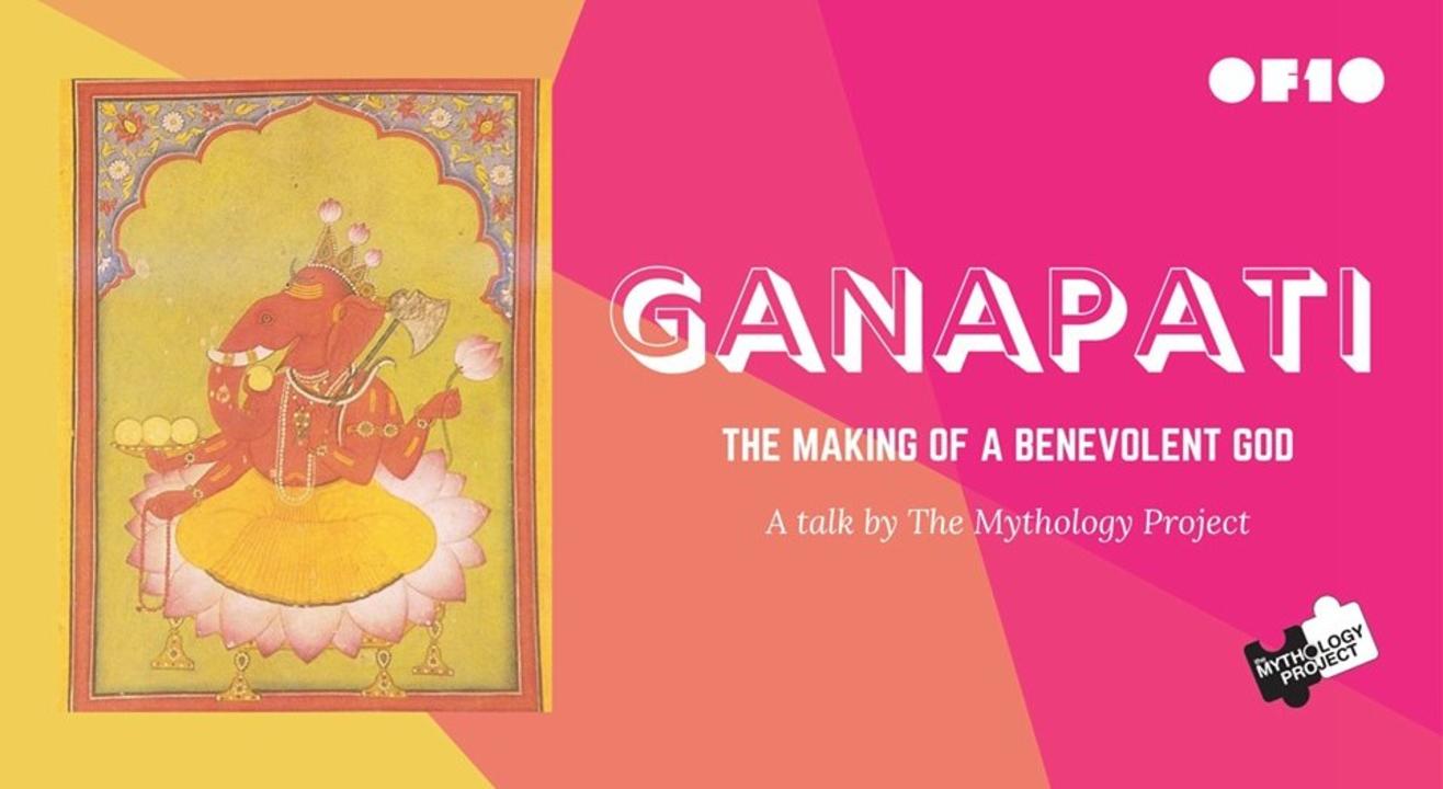 Ganapati: The Making of a Benevolent God