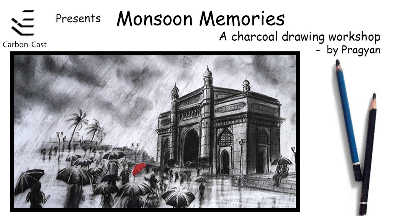 Monsoon Memories - A charcoal drawing workshop by Pragyan