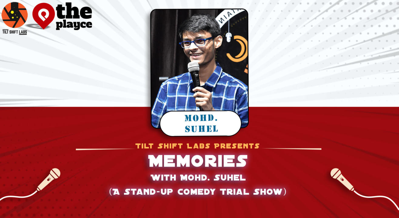 Memories w/ Mohd. Suhel - A Stand-Up Trial Show