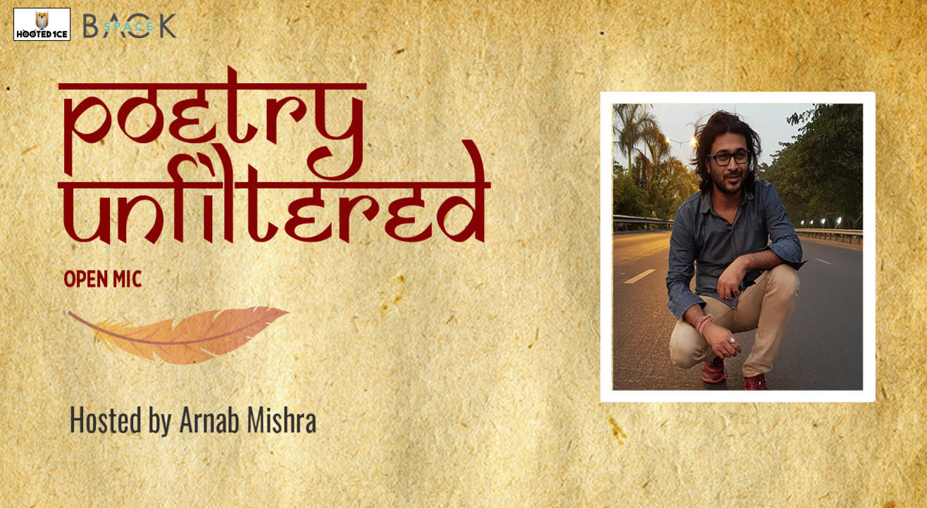 Poetry Unfiltered Open Mic ft. Arnab  Mishra