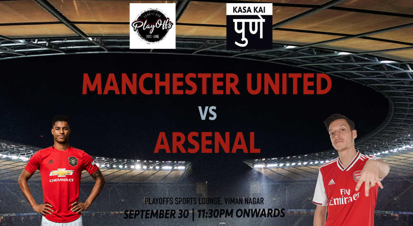 Manchester United vs Arsenal At Playoffs Sports Lounge, Pune