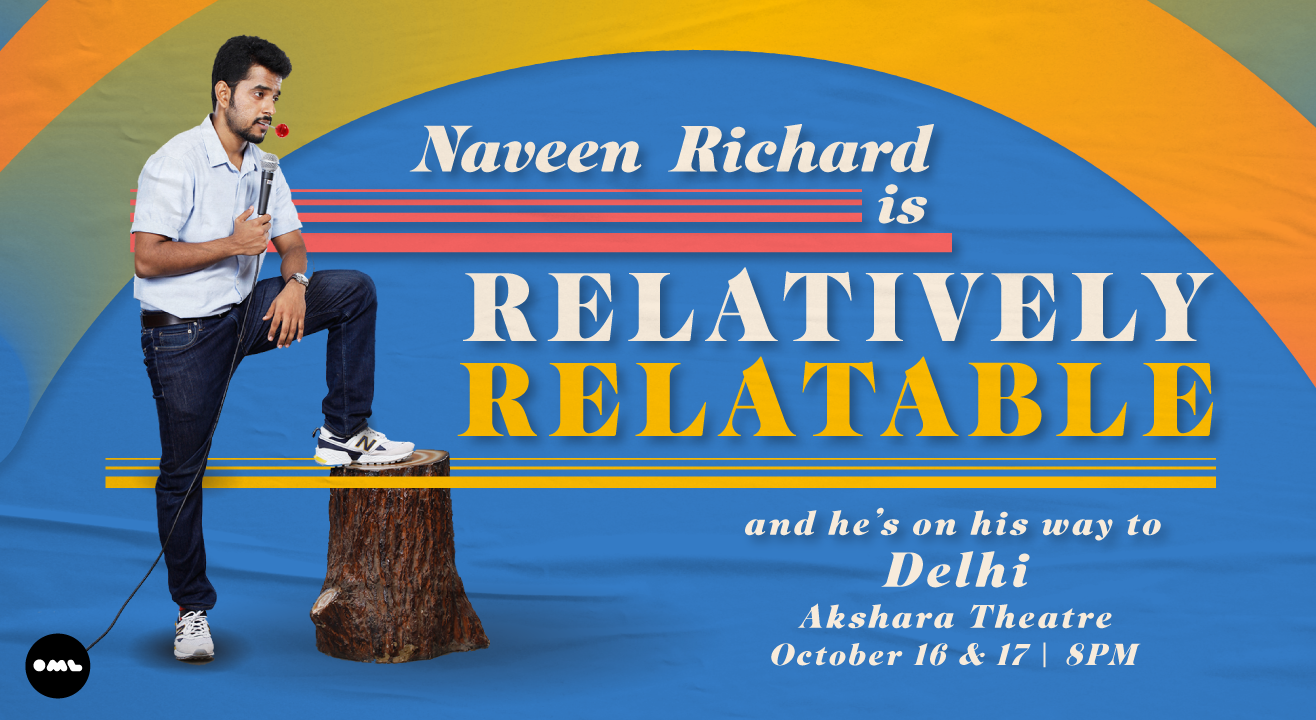 Relatively Relatable by Naveen Richard | Delhi