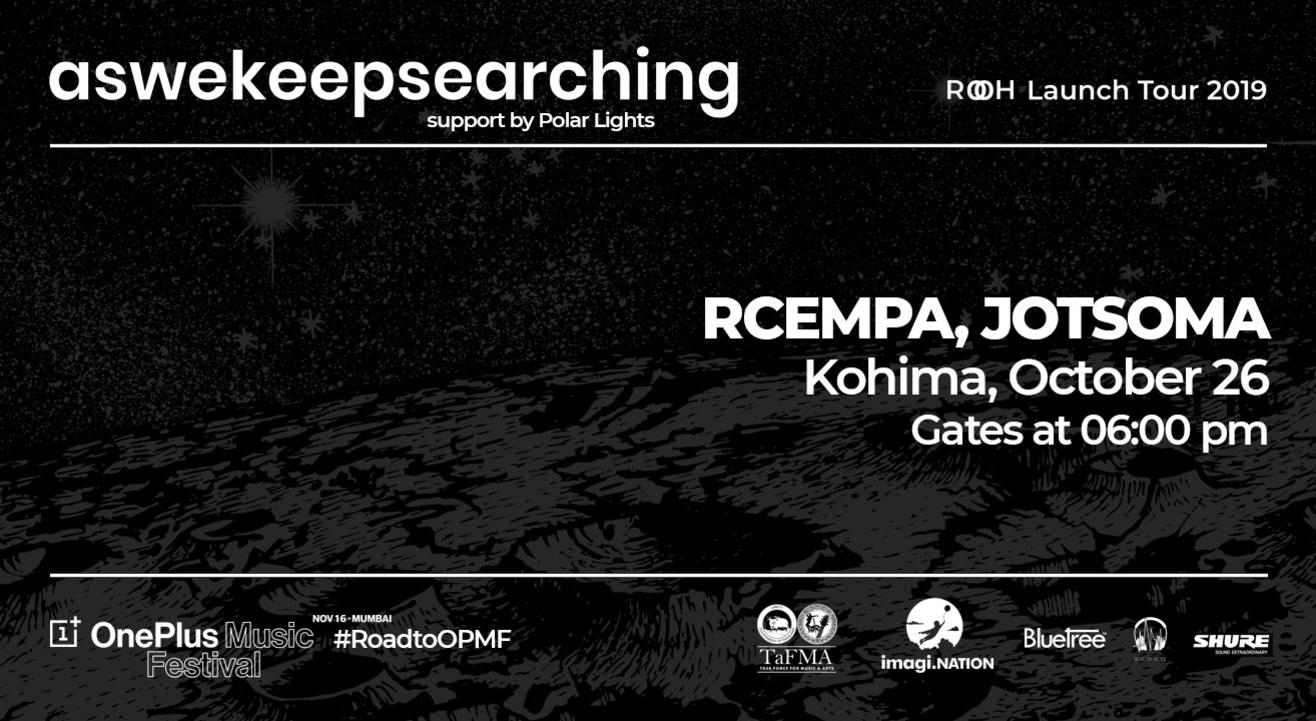 Aswekeepsearching 'Rooh' Launch Show | Kohima