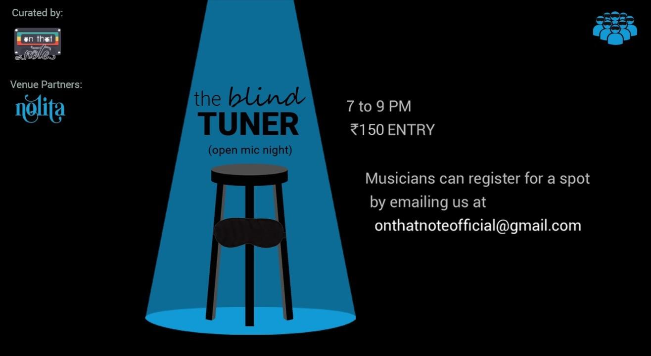 The Blind Tuner (Open Mic Night)