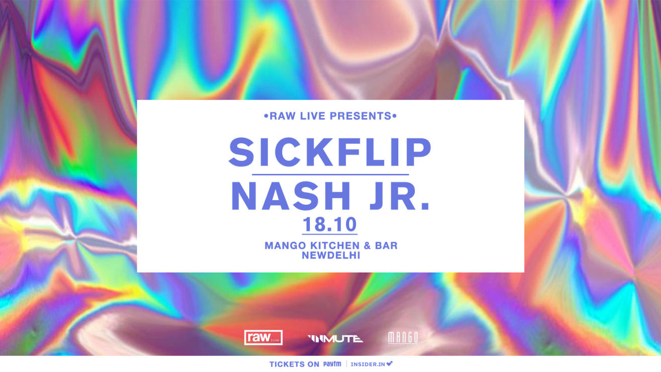 Raw Live Presents Sickflip + Nash JR.