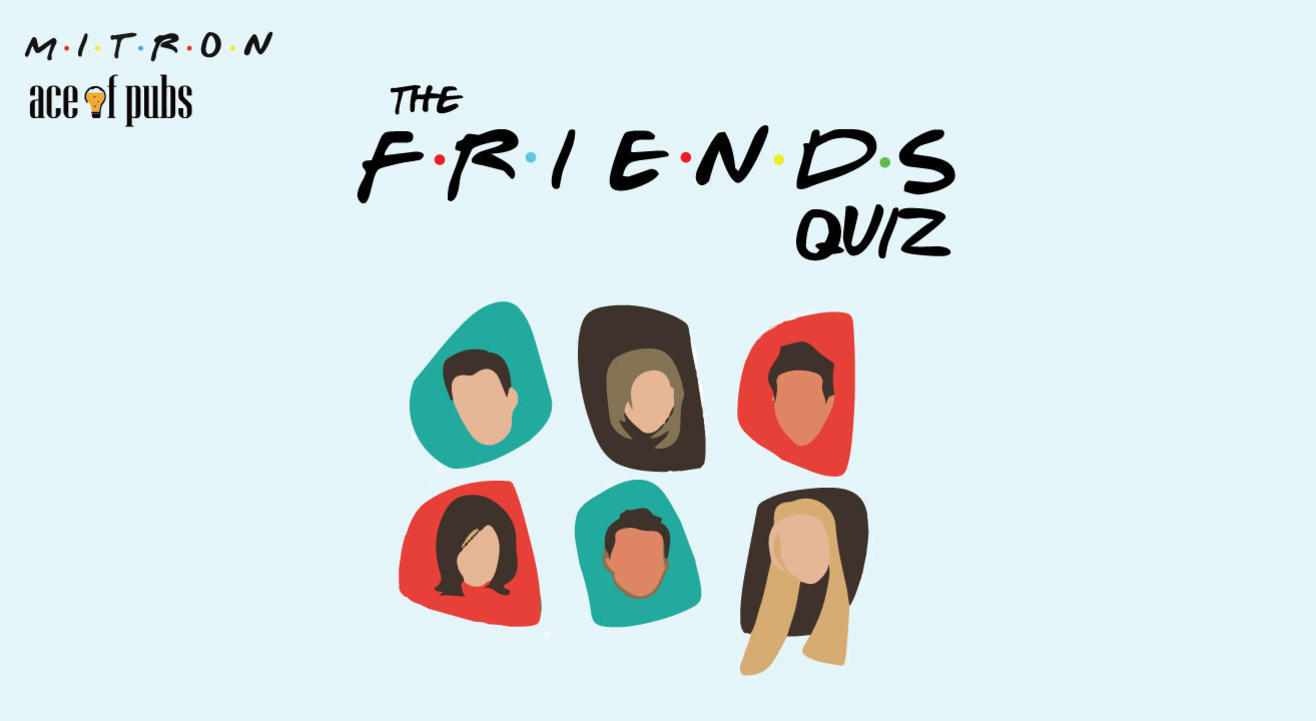 The F.R.I.E.N.D.S Quiz