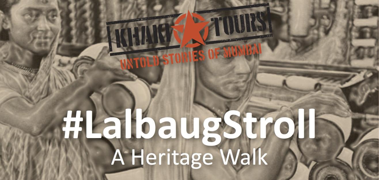 #LalbaugStroll by Khaki Tours