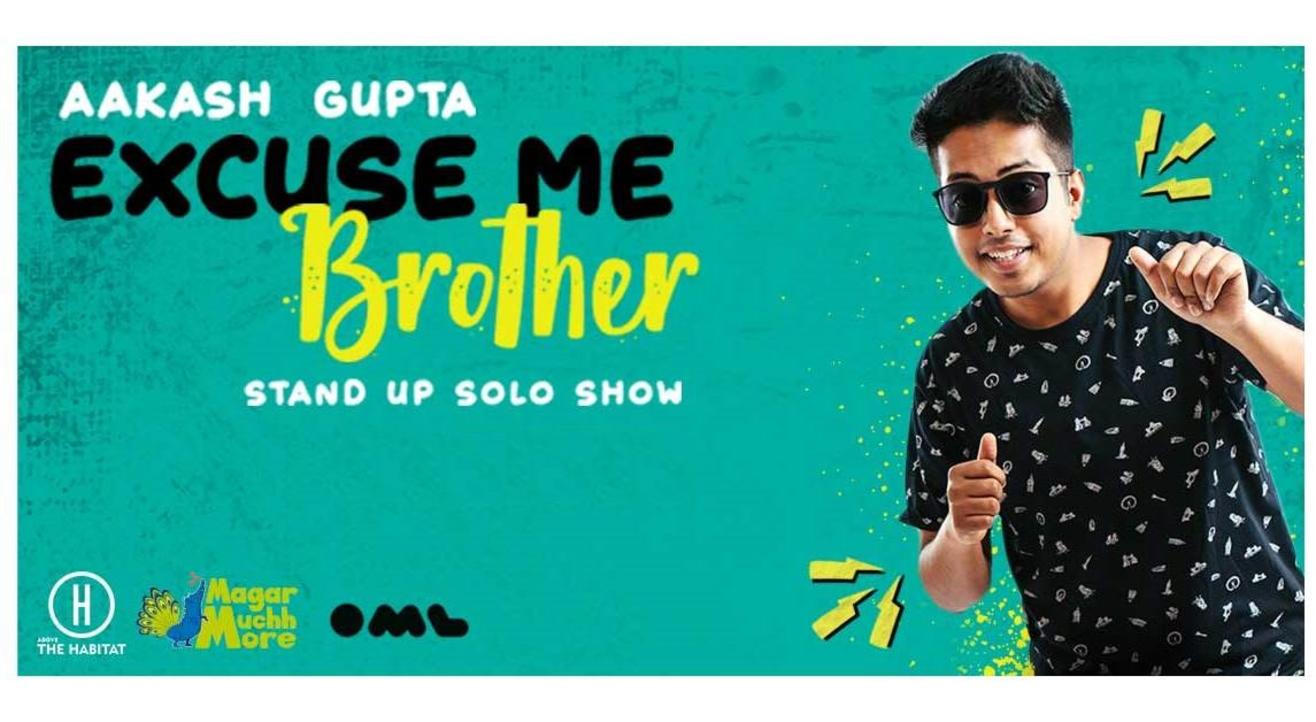 Excuse me brother - Aakash Gupta